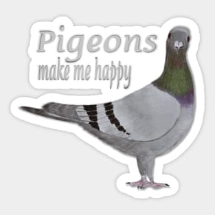 Pigeons Make Me Happy Sticker
